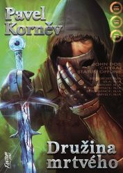 Družina mrtvého - Pouť mrtvého 3 Družina mrtvého - Pouť mrtvého 3