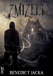 Zmizelí - Alex Verus 3 - Jacka Benedict - Fantasy Zmizelí - Alex Verus 3