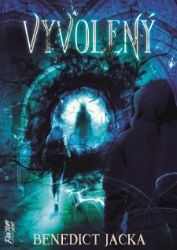 Vyvolený - Alex Verus 4 - Jacka Benedict - Fantasy Vyvolený - Alex Verus 4