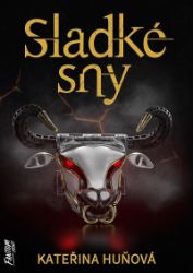 Sladké sny - Kateřina Huňová - Sci-fi Sladké sny