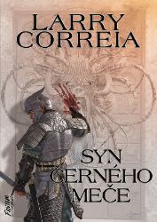 Syn černého meče - Larry Correia - Fantasy Syn černého meče