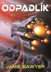 Odpadlík - Jamie Sawyer - Sci-fi Odpadlík