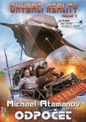 Odpočet - Ohýbači reality 1 - Michael Atamanov - Sci-fi Odpočet - Ohýbači reality 1