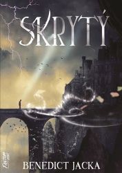 Skrytý - Alex Verus 5 - Jacka Benedict - Fantasy Skrytý - Alex Verus 5