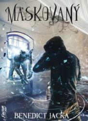 Maskovaný - Alex Verus 6 - Jacka Benedict - Fantasy Maskovaný - Alex Verus 6