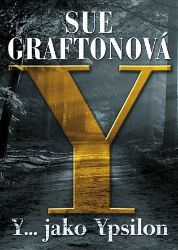 Y jako… Ypsilon - Sue Grafton - Dobrodružné romány Y jako… Ypsilon