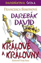 Darebák David - králové a královny Darebák David - králové a královny