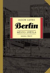Berlín 3 - Město světla Berlín 3 - Město světla