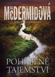 Pohřbené tajemství - Val McDermid - Dobrodružné romány Pohřbené tajemství