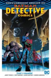Batman Detective Comics 5 - Život v osamění - James Tynion IV - Batman Batman Detective Comics 5 - Život v osamění