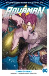 Aquaman 5 - Zlomená koruna - Dan Abnett - Fantasy a sci-fi Aquaman 5 - Zlomená koruna