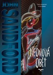 Neonová oběť - John Sandford - Dobrodružné romány Neonová oběť