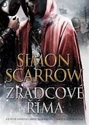 Zrádcové Říma - Simon Scarrow - Historické romány Zrádcové Říma