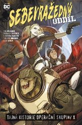 Sebevražedný oddíl 6 - Tajná historie operační skupiny X Sebevražedný oddíl 6 - Tajná historie operační skupiny X