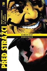 Před Strážci: Komediant / Rorschach - Brian Azzarello - Fantasy a sci-fi Před Strážci: Komediant / Rorschach