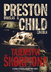 Tajemství škorpiona - Lincoln Child,Douglas Preston - Thrillery Tajemství škorpiona