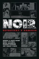 Noir: Detektivky v komiksu Noir: Detektivky v komiksu