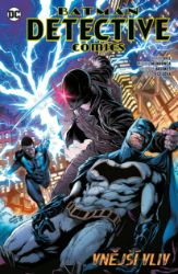 Batman Detective Comics 8 - Vnější vliv - Bryan Edward Hill - Batman Batman Detective Comics 8 - Vnější vliv