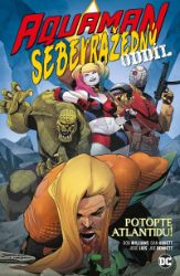Aquaman Sebevražedný oddíl: Potopte Atlantidu! Aquaman Sebevražedný oddíl: Potopte Atlantidu!