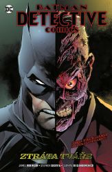 Batman Detective Comics 9 - Ztráta tváře - James Robinson - Batman Batman Detective Comics 9 - Ztráta tváře