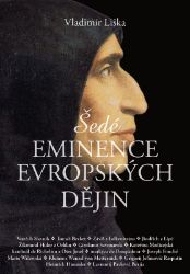 Šedé eminence evropských dějin Šedé eminence evropských dějin