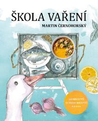 Škola vaření - Martin Černohorský - Hobby Škola vaření