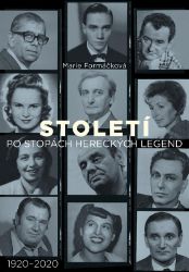 Století: po stopách hereckých legend - Marie Formáčková - Herci a herečky Století: po stopách hereckých legend