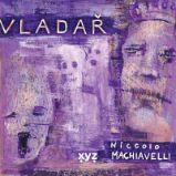 Niccolo Machiavelli: Vladař - Niccolo Machiavelli - Civilizace a moderní svět Niccolo Machiavelli: Vladař
