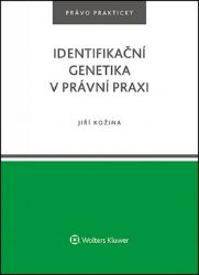 Identifikační genetika v právní praxi Identifikační genetika v právní praxi