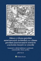 Zákon o výkonu povolání autorizovaných architektů a o výkonu povolání autorizovaných inžen Zákon o výkonu povolání autorizovaných architektů a o výkonu povolání autorizovaných inžen