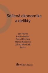 Sdílená ekonomika a delikty - Jan Pichrt - Odborná a technická literatura Sdílená ekonomika a delikty