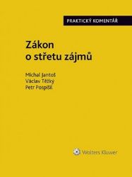 Zákon o střetu zájmů - Praktický komentář Zákon o střetu zájmů - Praktický komentář