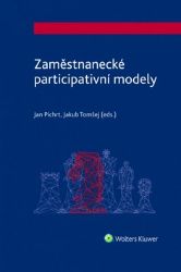 Zaměstnanecké participativní modely - Jan Pichrt,Jakub Tomšej - Právnické slovníky Zaměstnanecké participativní modely