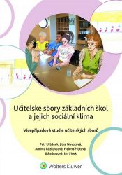 Učitelské sbory základních škol a jejich sociální klima - Vícepřípadová studie učitelských