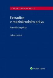 Extradice v mezinárodním právu. Formální aspekty Extradice v mezinárodním právu. Formální aspekty