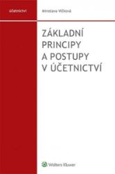 Základní principy a postupy v účetnictví Základní principy a postupy v účetnictví