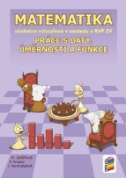 Matematika - Práce s daty, úměrnosti a funkce - Učebnice - Peter Krupka,Michaela Jedličková,Jana Nechvátalová - Matematika pro 1. stupeň ZŠ Matematika - Práce s daty, úměrnosti a funkce (učebnice)