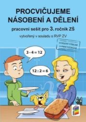 Procvičujeme násobení a dělení - Matematika pro 1. stupeň ZŠ Procvičujeme násobení a dělení