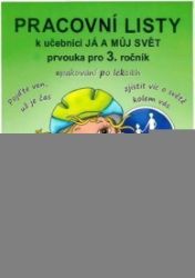 Já a můj svět 3 - Pracovní listy Já a můj svět 3 - Pracovní listy
