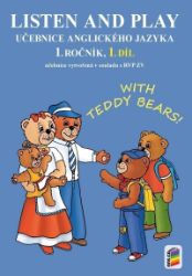 Listen and play - With Teddy Bears!, 1. díl (učebnice) Listen and play - With Teddy Bears!, 1. díl (učebnice)