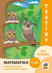 Testíky pro druháky – matematika, 1. díl (barevný pracovní sešit) - Matematika pro 2. třídu Testíky pro druháky – matematika, 1. díl (barevný pracovní sešit)