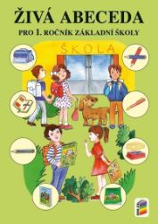 Živá abeceda (původní řada) - Hana Mühlhauserová,Jaromíra Svobodová - Český jazyk pro 1. třídu Živá abeceda (původní řada)