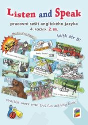 Listen and Speak, 2. díl (prac. sešit) - Věra Štiková - Učebnice angličtiny pro ZŠ Listen and Speak, 2. díl (prac. sešit)