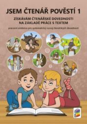 Jsem čtenář pověstí 1 (barevný, doporučeno pro 3.-4. ročník) Jsem čtenář pověstí 1 (barevný, doporučeno pro 3.-4. ročník)