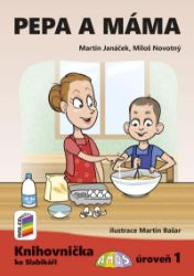 Pepa a máma (Knihovnička ke Slabikáři AMOS) - Miloš Novotný,Martin Janáček - Písanky a slabikáře Pepa a máma (Knihovnička ke Slabikáři AMOS)