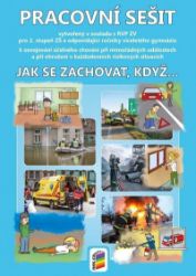 Jak se zachovat, když... (pracovní sešit) Jak se zachovat, když... (pracovní sešit)
