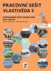 Vlastivěda 5 – Poznáváme svět kolem nás – Jsme občané, barevný pracovní sešit POROZUMĚNÍ V Vlastivěda 5 – Poznáváme svět kolem nás – Jsme občané, barevný pracovní sešit POROZUMĚNÍ V