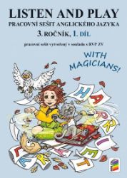 Listen and play - With magicians! 1. díl (pracovní sešit) Listen and play - With magicians! 1. díl (pracovní sešit)