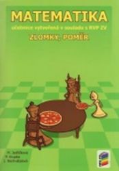 Matematika - Zlomky a poměr (učebnice) - Peter Krupka,Michaela Jedličková,Jana Nechvátalová - 7. třída Matematika - Zlomky a poměr (učebnice)