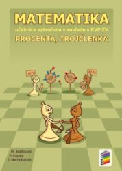 Matematika - Procenta, trojčlenka - Učebnice - Peter Krupka,Michaela Jedličková,Jana Nechvátalová - 6. třída Matematika - Procenta, trojčlenka - Učebnice
